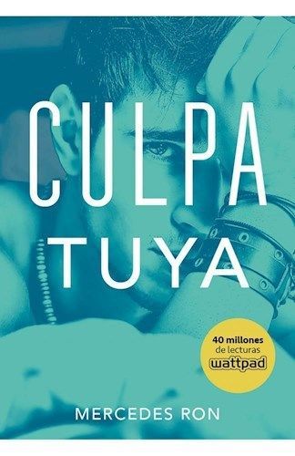 Culpa tuya ( LIBRO 2 DE LA SERIE CULPABLES )