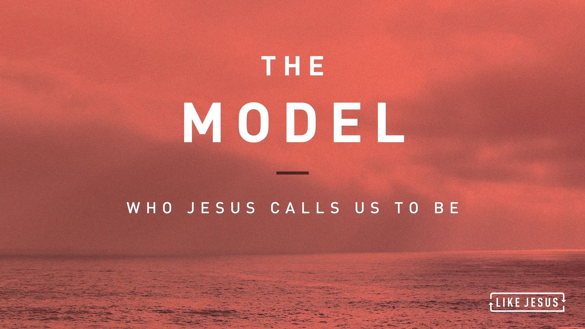 A poster that says the model who jesus calls us to be