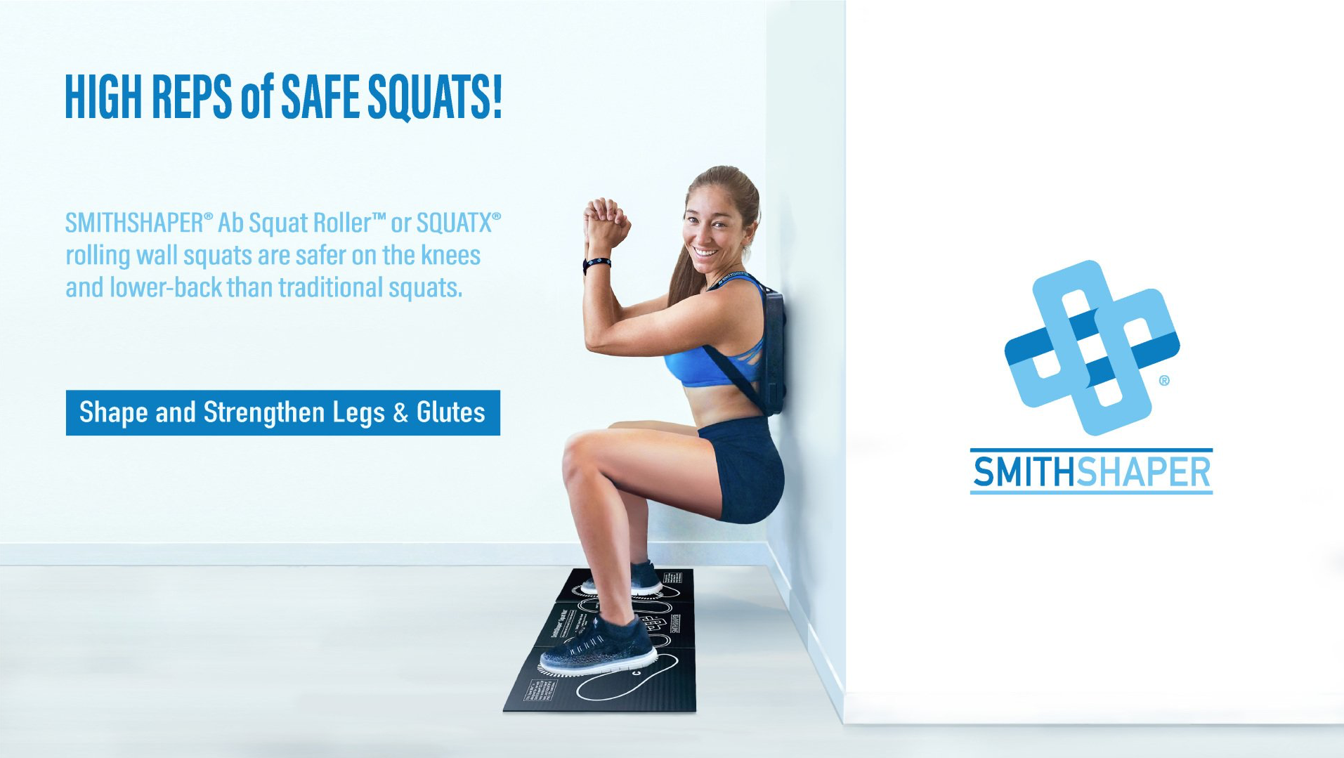 The U.S. patented rolling SmithShaper ASR and SQUATX multipurpose exercisers are a home gym staple due to the effectiveness of the device to strengthen legs and glutes.