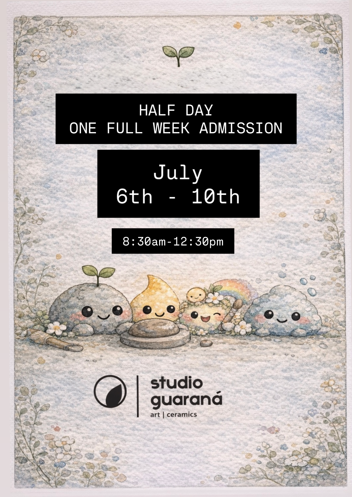 HALF DAY - ONE WEEK ADMISSION (JULY 6TH - 10TH)