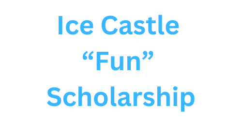Ice Castle Fun Scholarship