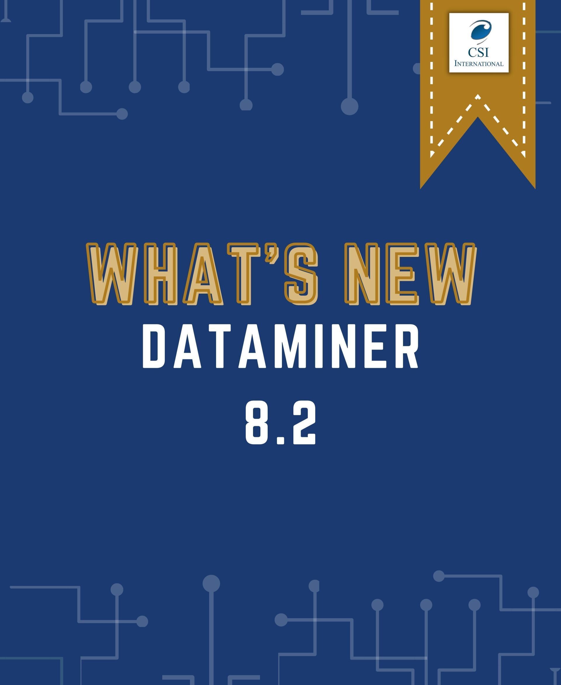 What's New DataMiner 8.2 for zOS