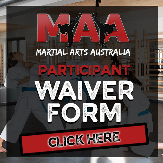 Martial arts australia participant waiver form click here