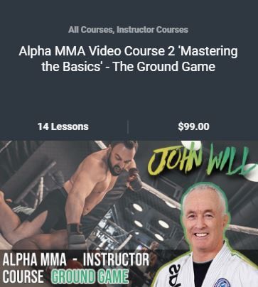 An advertisement for alpha mma video course 2 mastering the basics - the ground game