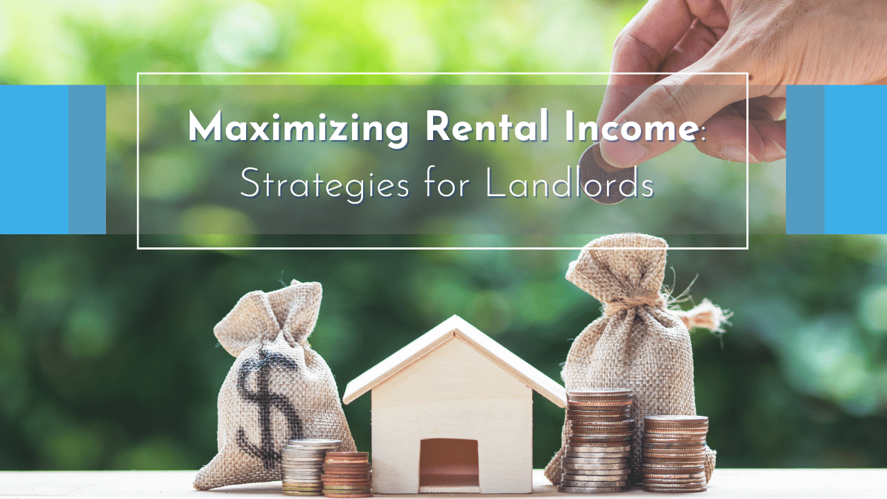 Maximizing Rental Income in Humboldt County: Strategies for Landlords