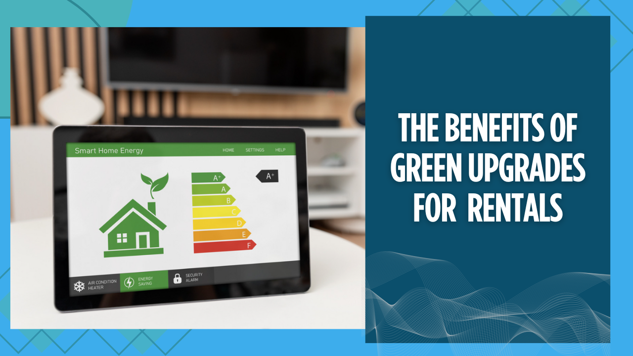The Benefits of Green Upgrades for Humboldt County Rentals - Article Banner
