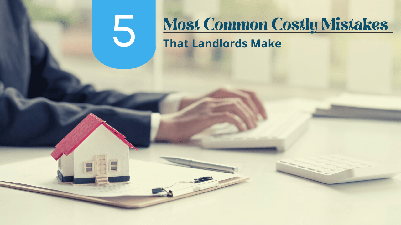 5 Most Common Costly Mistakes That Landlords Make in Eureka and Arcata - Article Banner