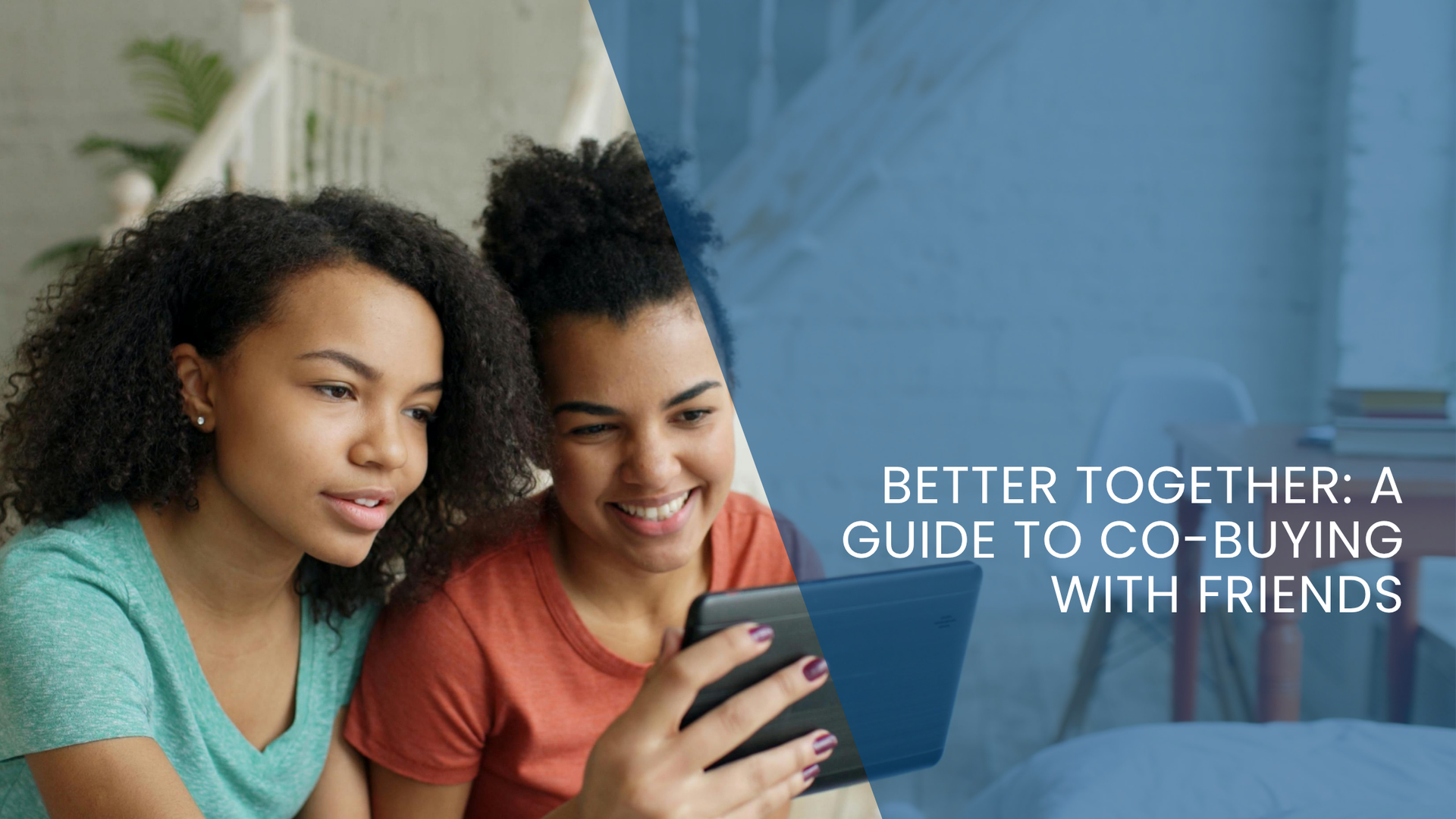 Better Together: A Guide to Co-Buying with Friends