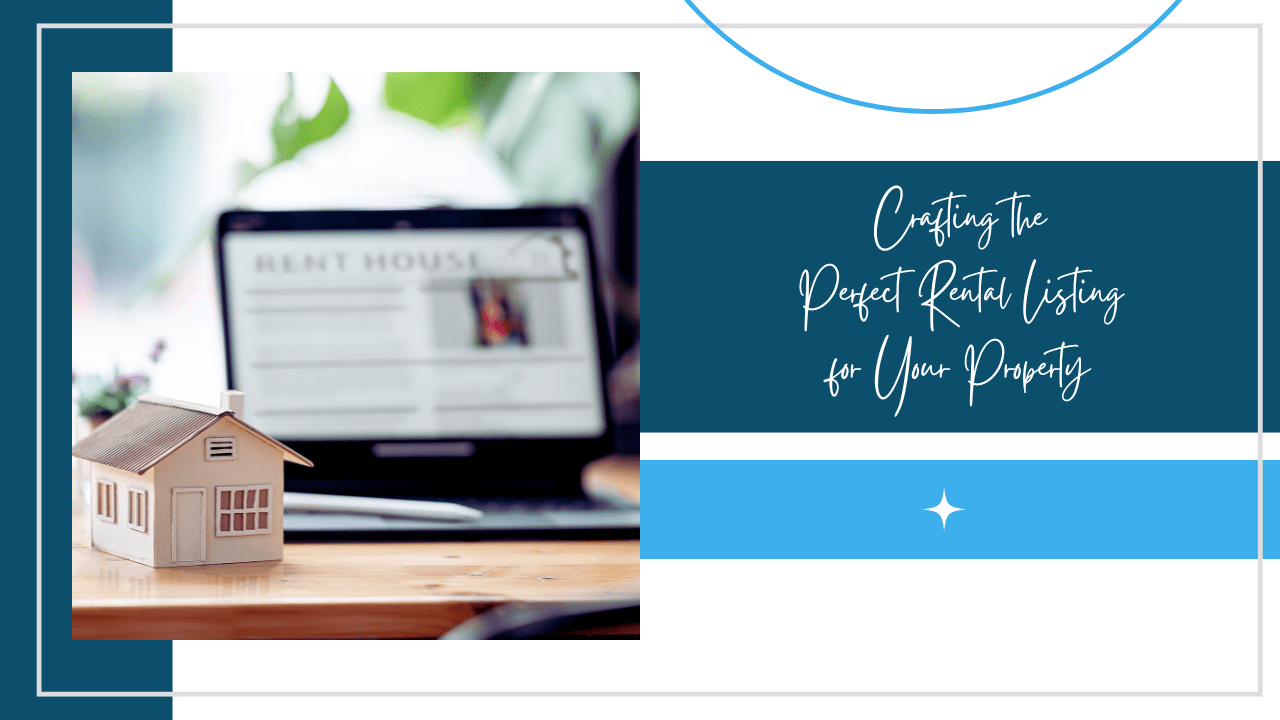 Crafting the Perfect Rental Listing for Your Eureka Property - Article Banner