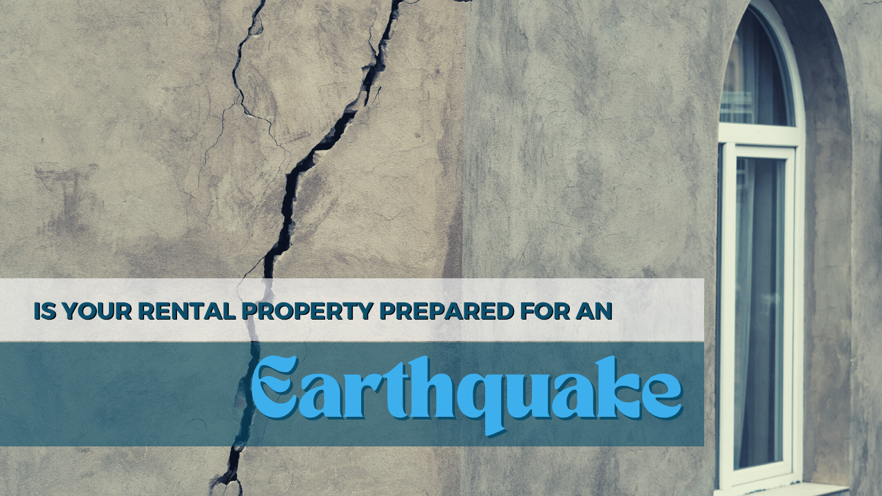 Is Your Eureka Rental Property Prepared for an Earthquake? - Article Banner