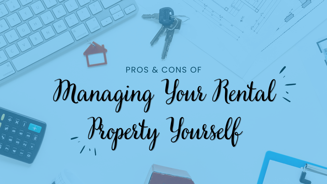 Pros & Cons of Managing Your Eureka Rental Property Yourself - Article Banner