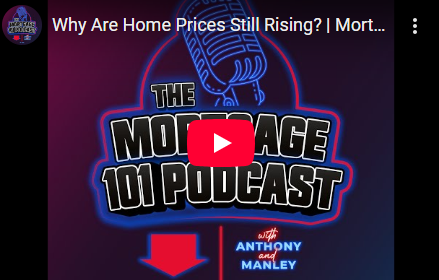 mortgage 101 podcast episode titled why are home prices still rising