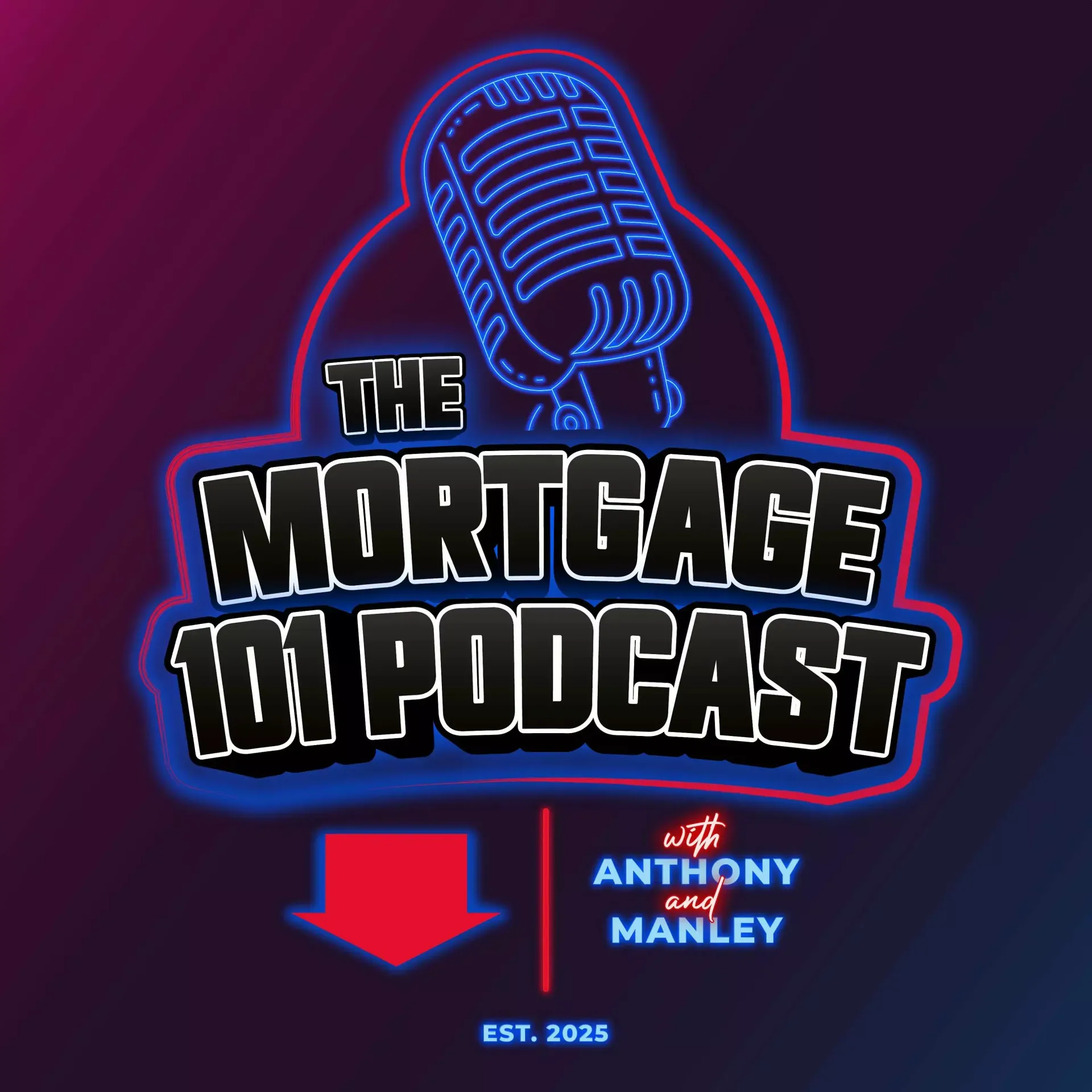 A neon sign that says the mortgage 101 podcast