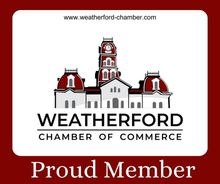 Proud Member, Weatherfod Chamber of Commerce