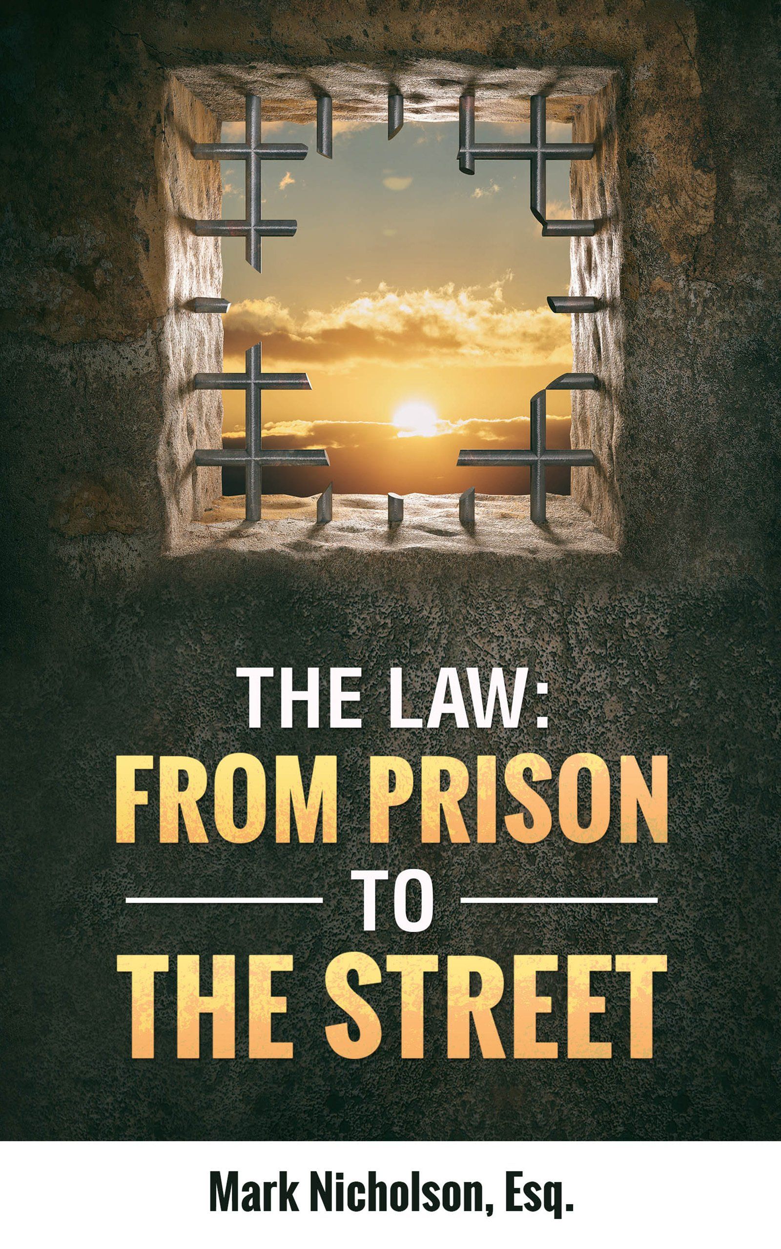 The Law: From Prison to the Street