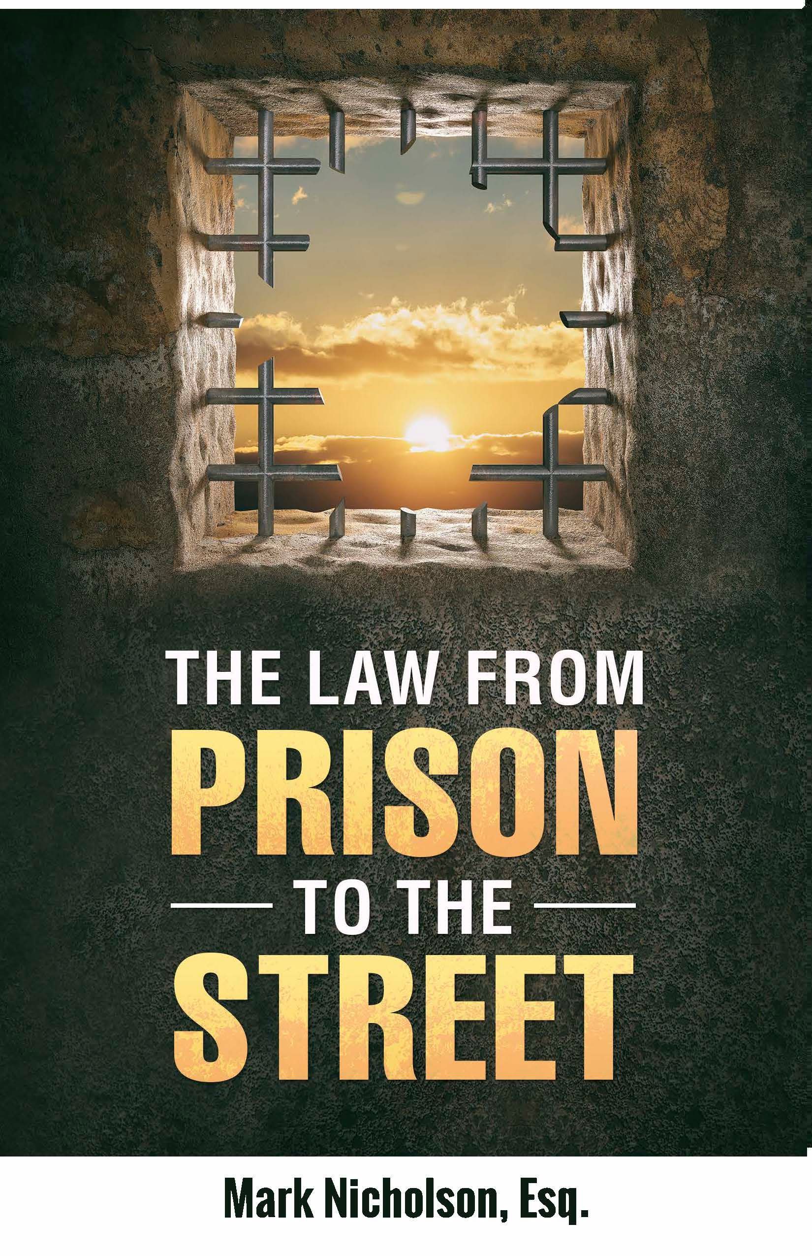 The Law From Prison to the Street