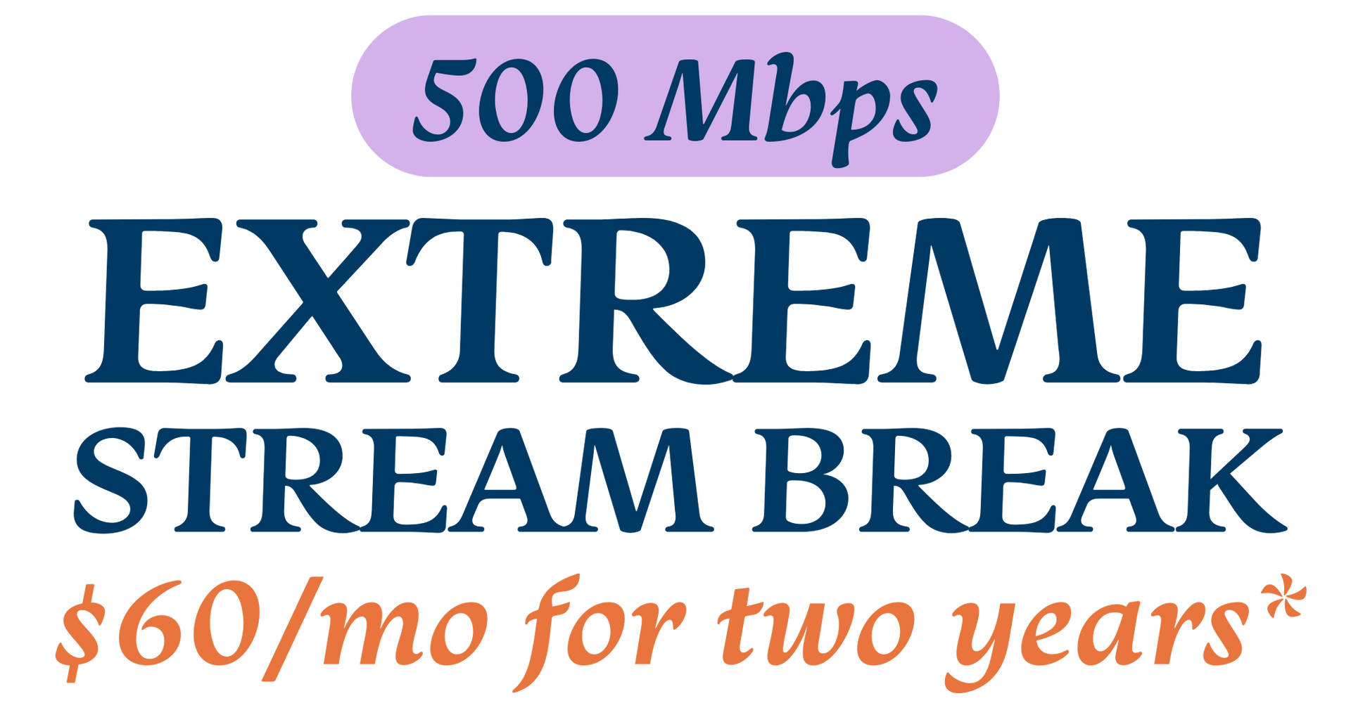 $60.00 Extreme Internet Internet service promotion: