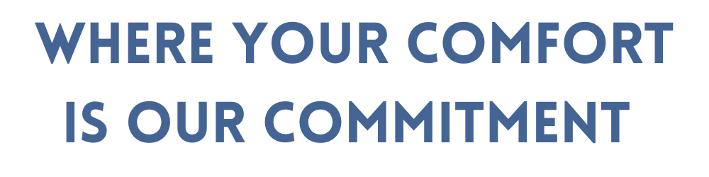 Where your comfort is our commitment is written in blue on a white background.