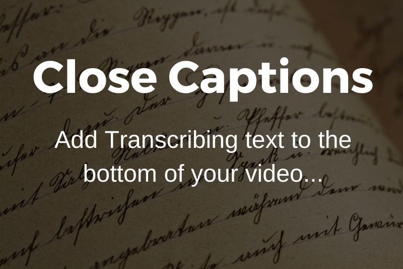 Close captions add transcription text to the bottom of your video