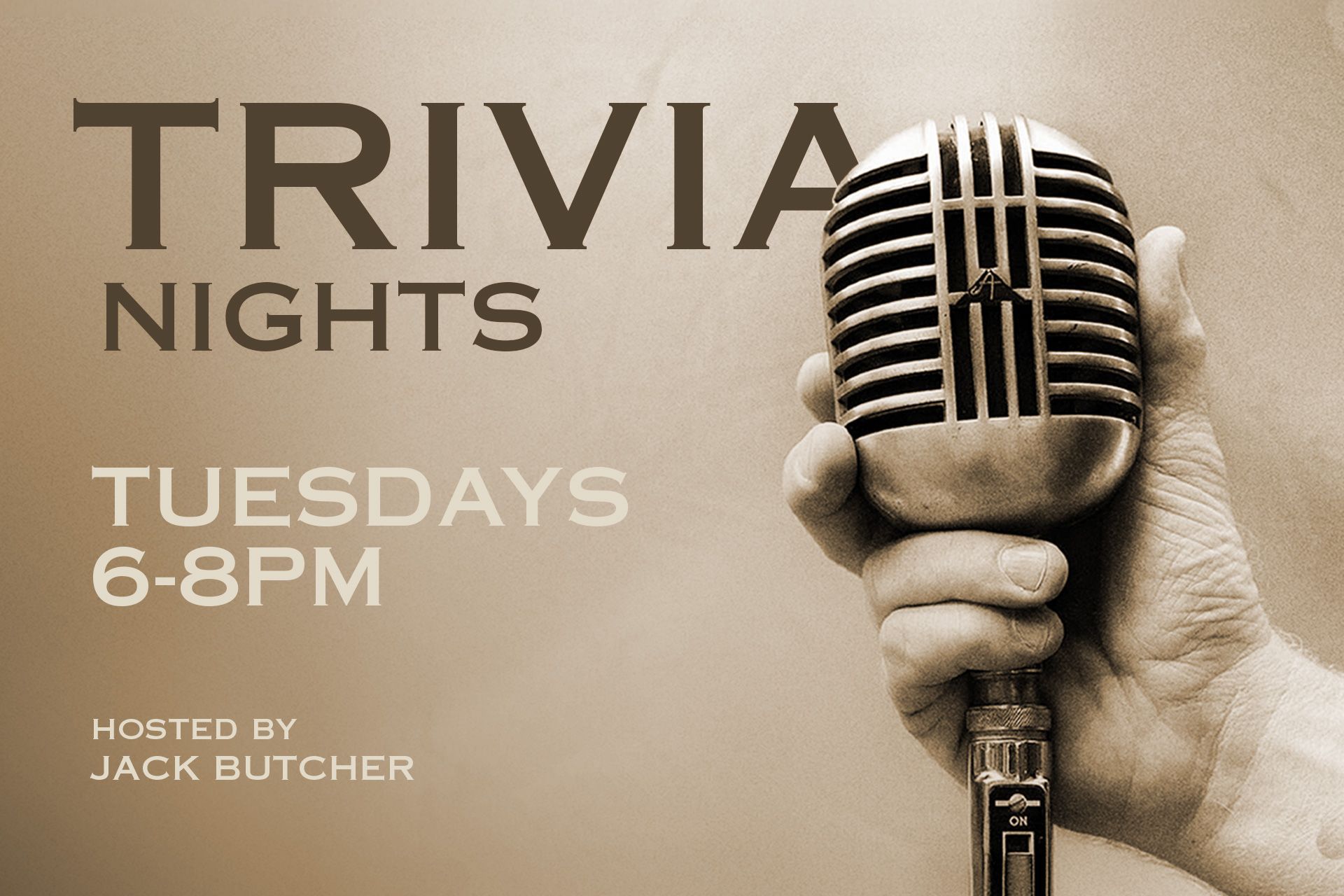 Trivia Nights poster with vintage microphone, hand, and text: Tuesdays 6-8PM, hosted by Jack Butcher