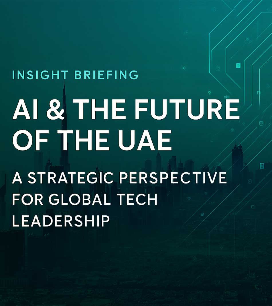 Insight Briefing cover graphic titled 'AI & The Future of the UAE: A Strategic Perspective for Global Tech Leadership' with abstract turquoise circuit design