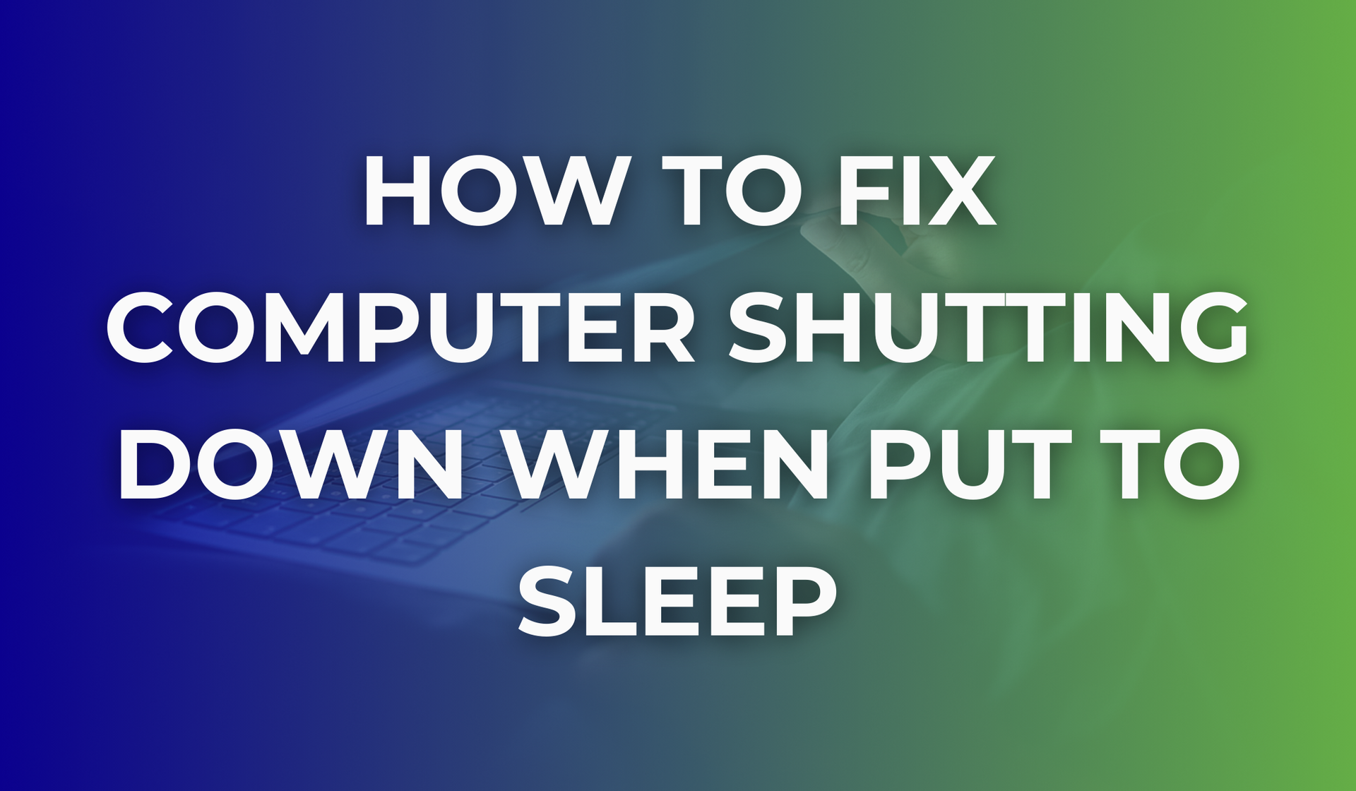 Visual guide on troubleshooting a computer that shuts down unexpectedly when put to sleep