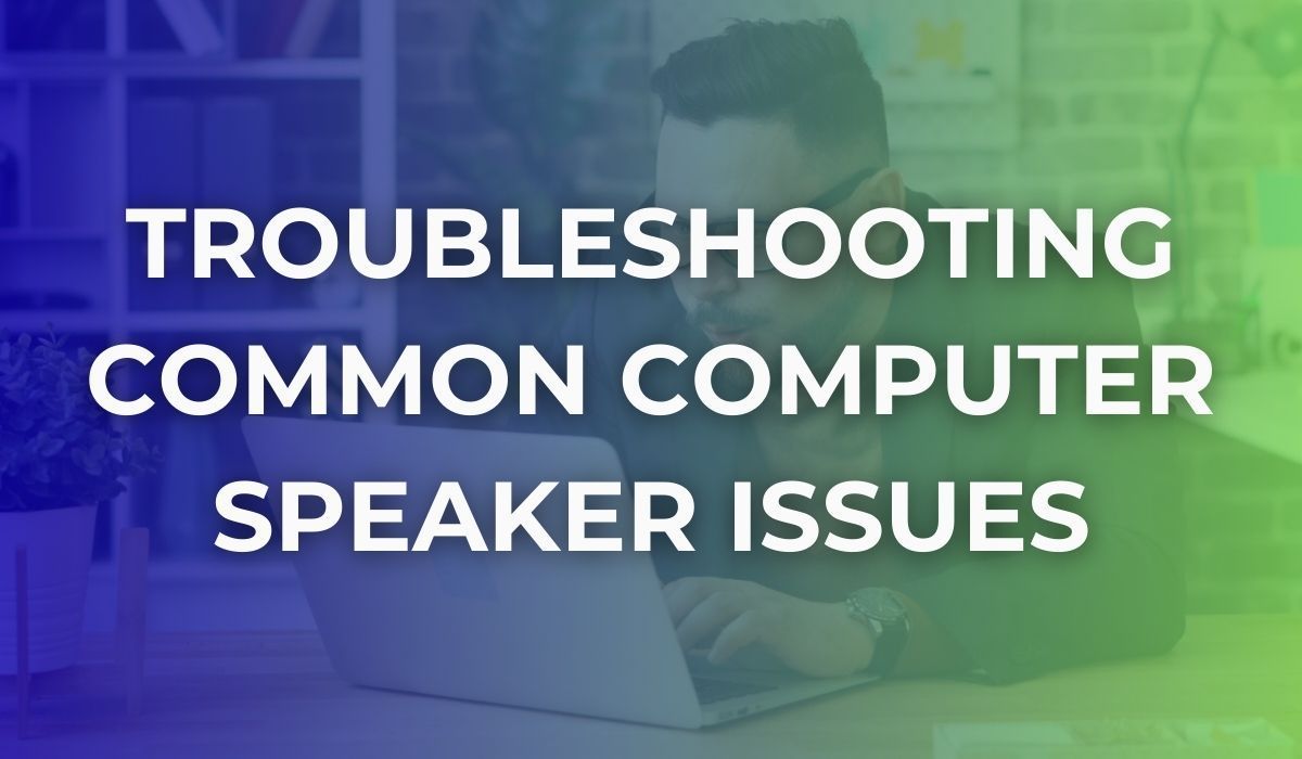 A man troubleshooting common computer speaker issues on laptop