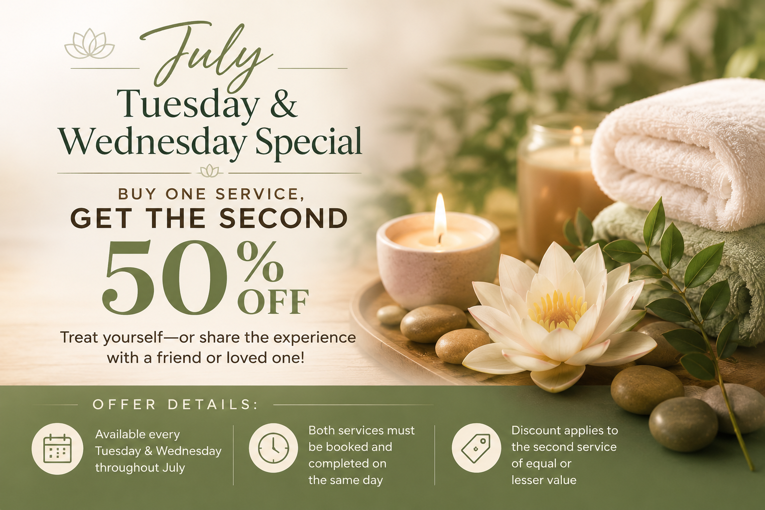 July Tuesday and Wednesday spa special: buy one treatment, get the second 50% off with candles and towels