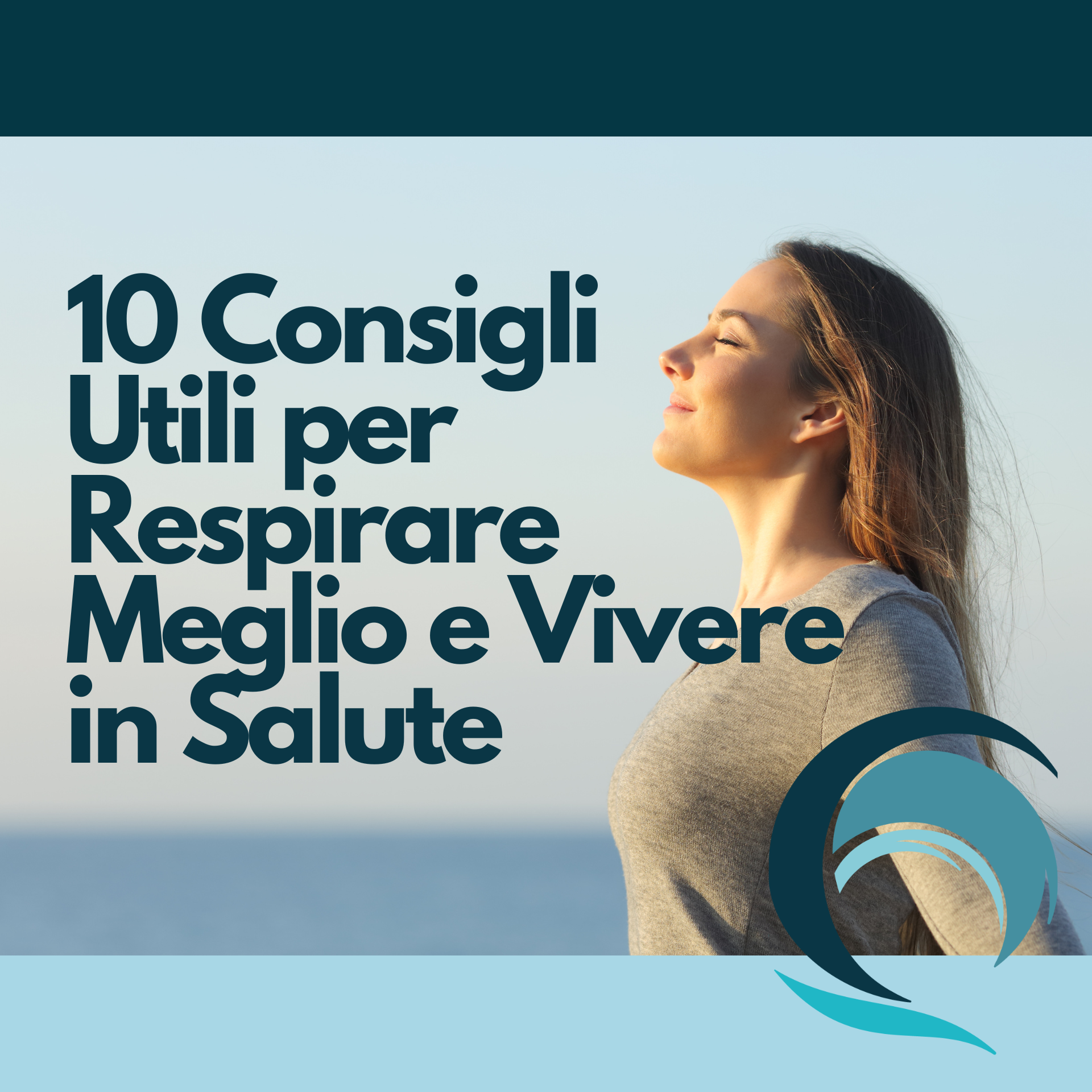 10 Consigli Utili per Respirare Meglio e Vivere in Salute