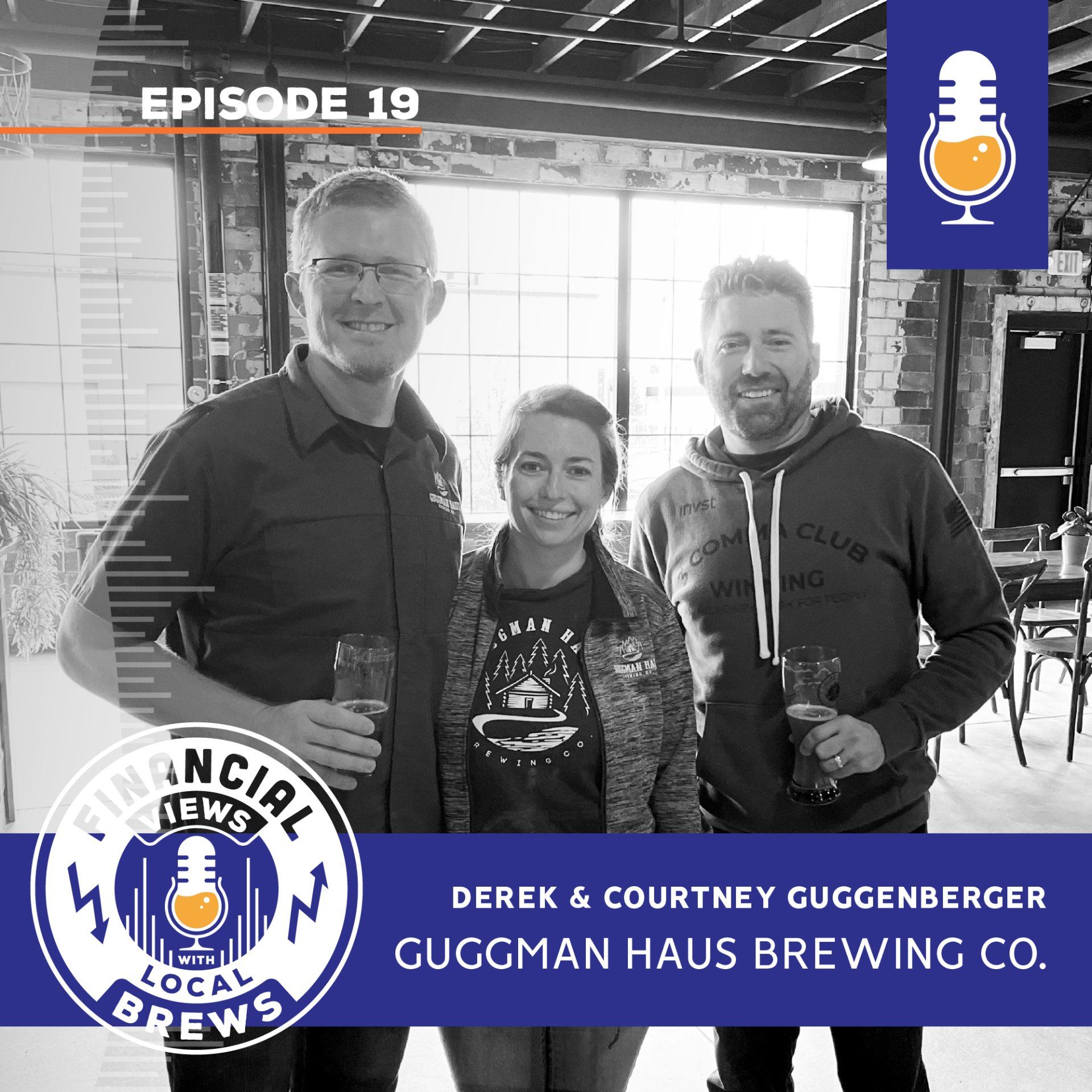 Financial Views with Local Brews Podcast Episode 19 Guggman Haus Brewing Co.