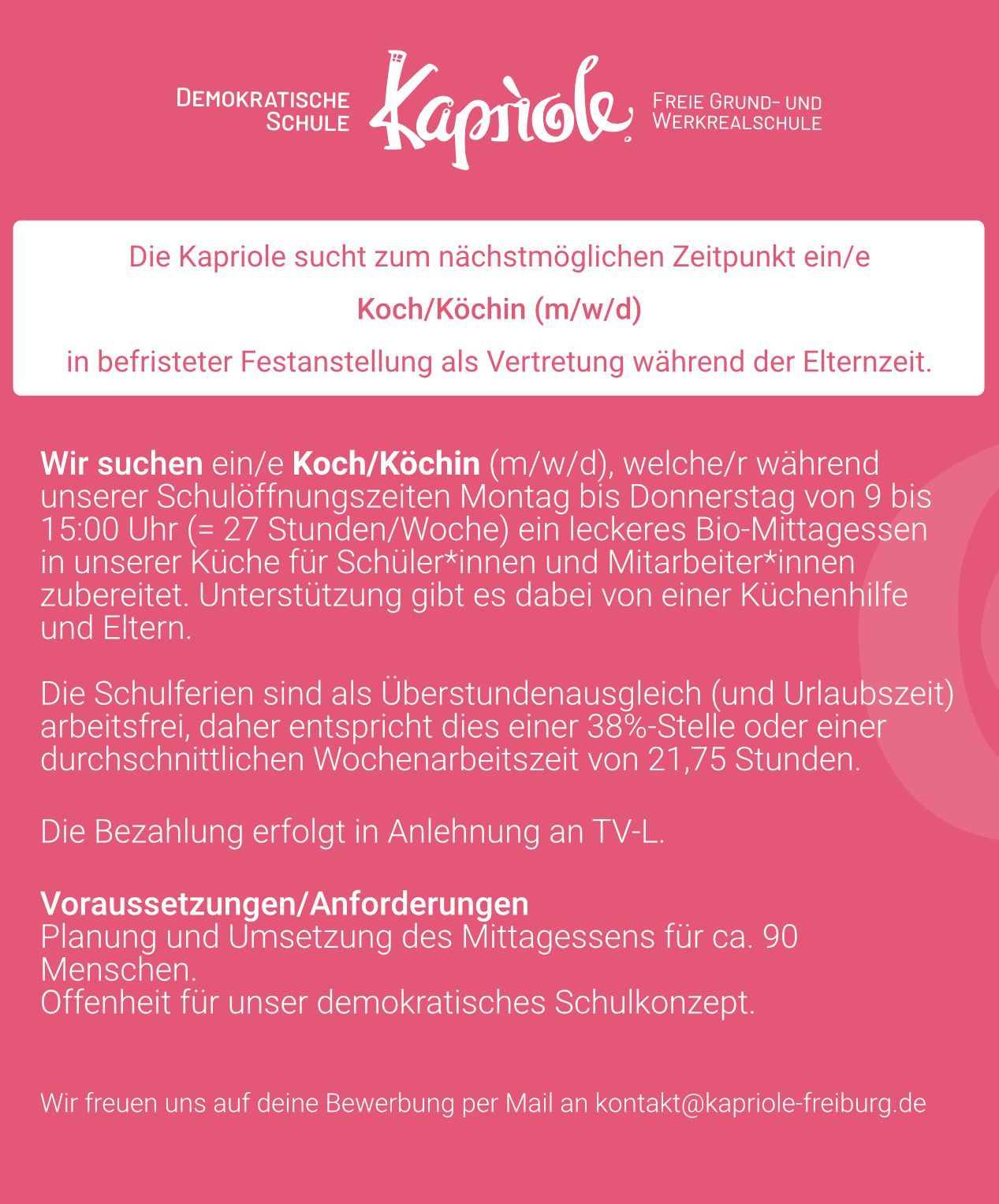 Wir suchen ab sofort oder zum nächsten Schuljahr: 
Eine/n Koch/Köchin (m/w/d) 