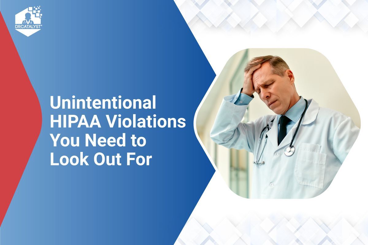 Unintentional HIPAA Violations to Watch Out For