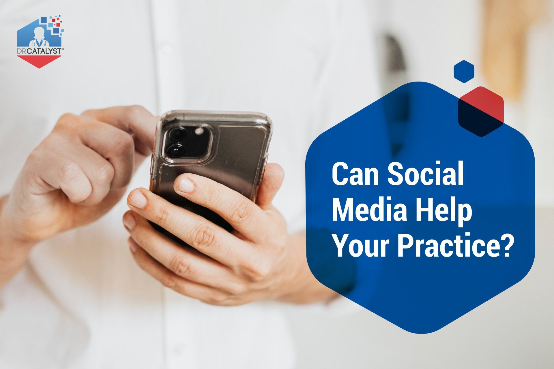 Can Social Media Help Your Practice? DrCatalyst