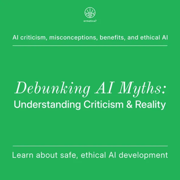 Ethical AI: debunking myths, understanding criticism and safe development, text cover.