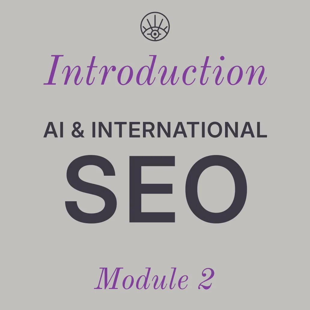 Educational cover image for Introduction to AI & International SEO module 2.