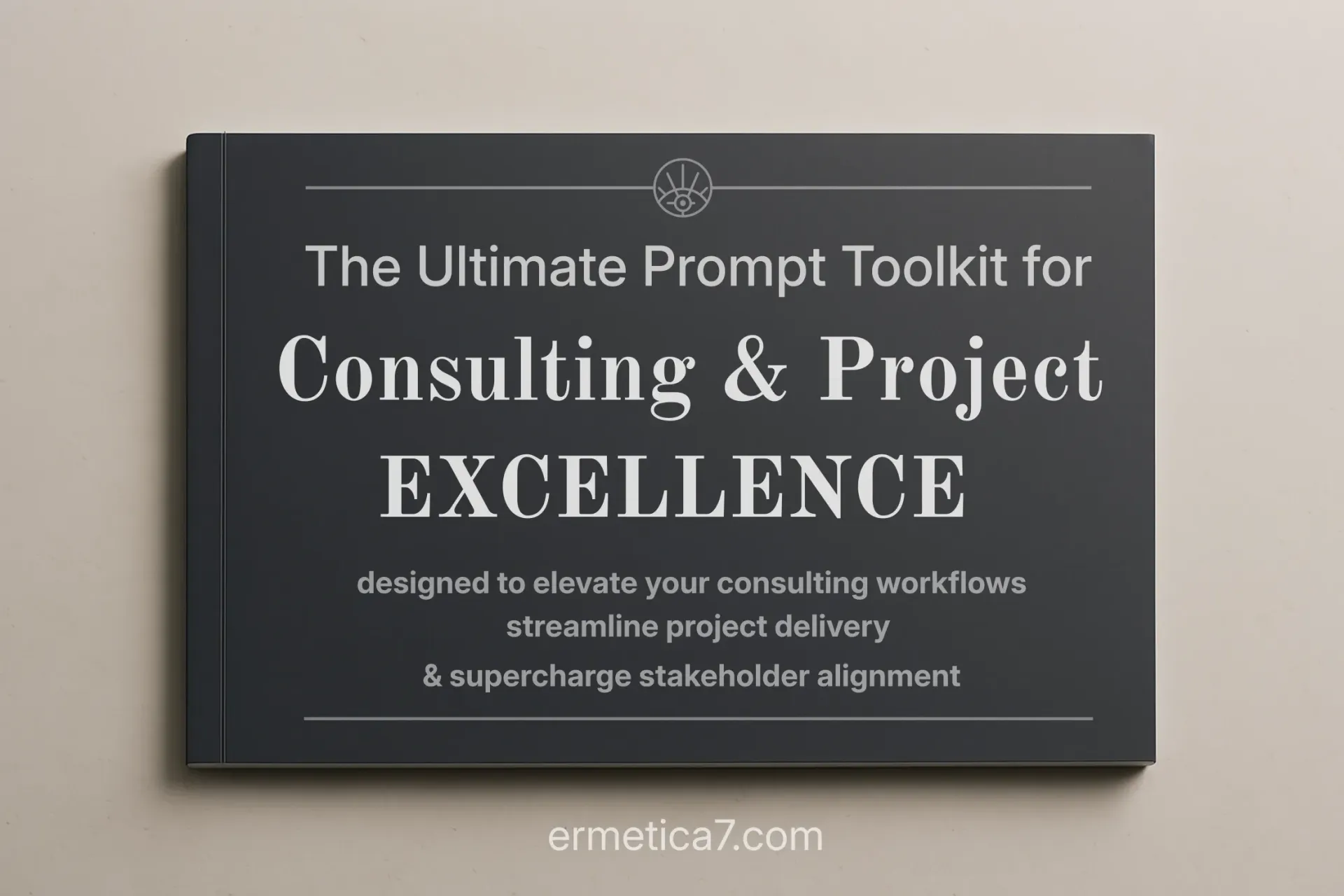 The ultimate prompt toolkit for consultants & project managers, digital transformation leads and change management experts cover.