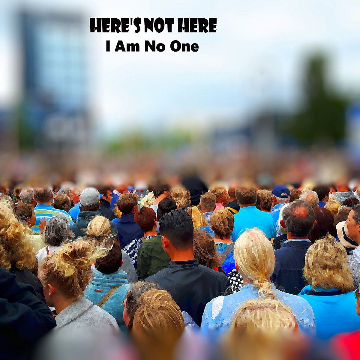Here's not here-I Am No One-Front