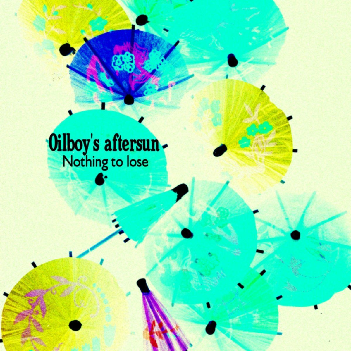 Oilboy's aftersun-Nothing to lose-Front
