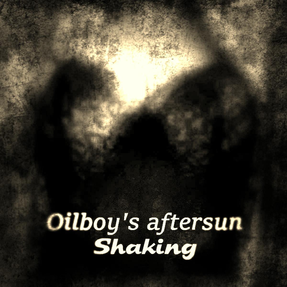Oilboy's aftersun-Shaking[TAMU140]