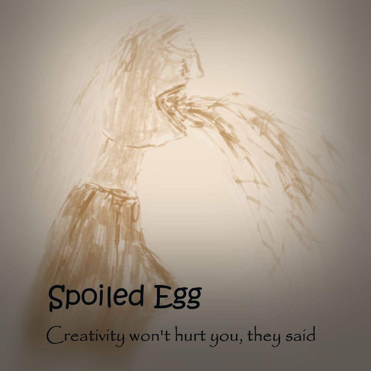 Spoiled Egg-Creativity won't hurt you, they said-Front