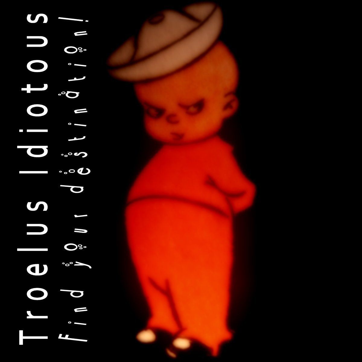 Troelus Idiotous-Find your destination-Front