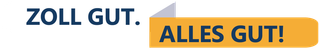 Text „ZOLL GUT.“ neben einem gelben Kästchen mit der Aufschrift „ALLES GUT!“