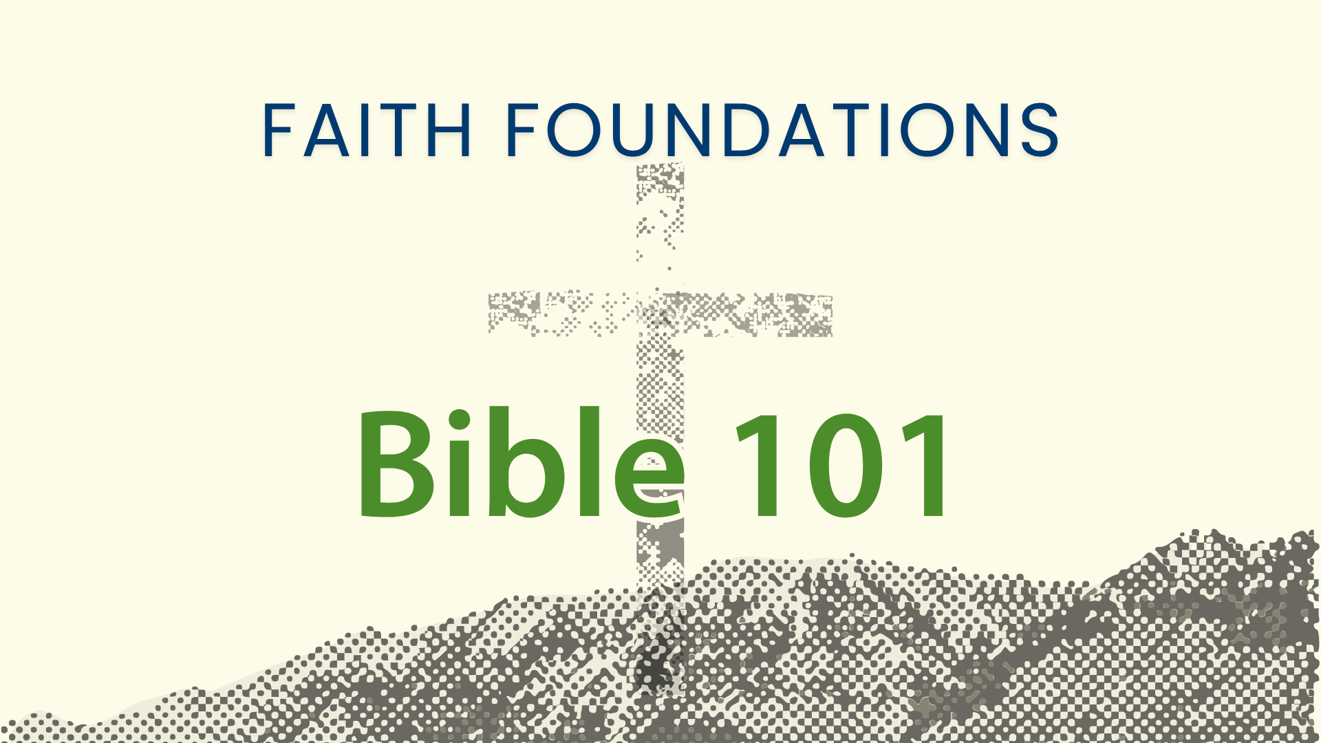 Faith Foundations banner: Cross image on a hill with 