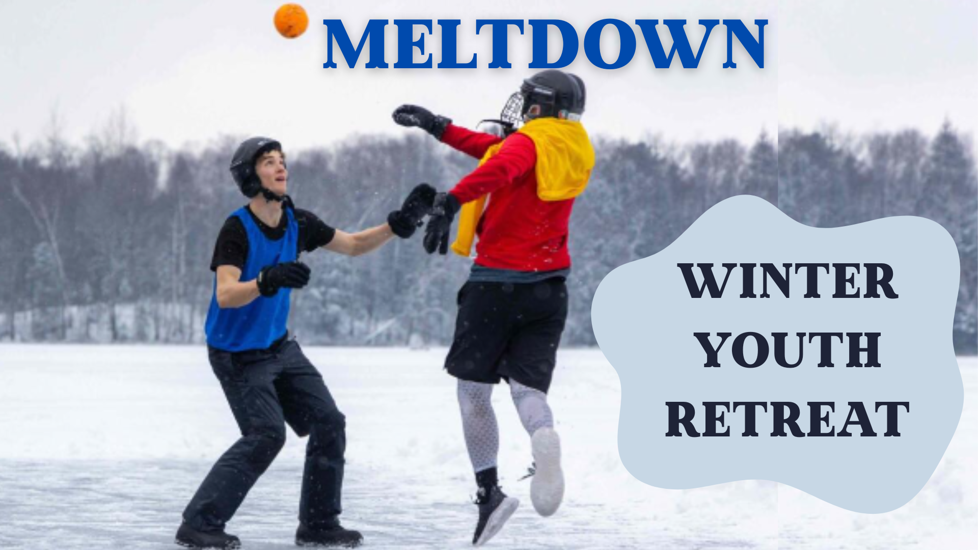 Two people playing with a ball on ice during a winter retreat, with the text