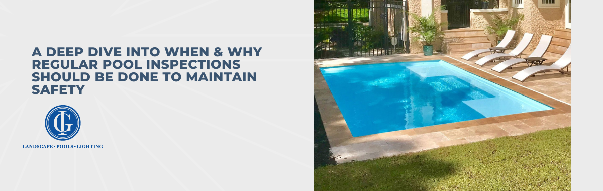 A Deep Dive Into When & Why Regular Swimming Pool Inspections Should be Done to Maintain Safety 