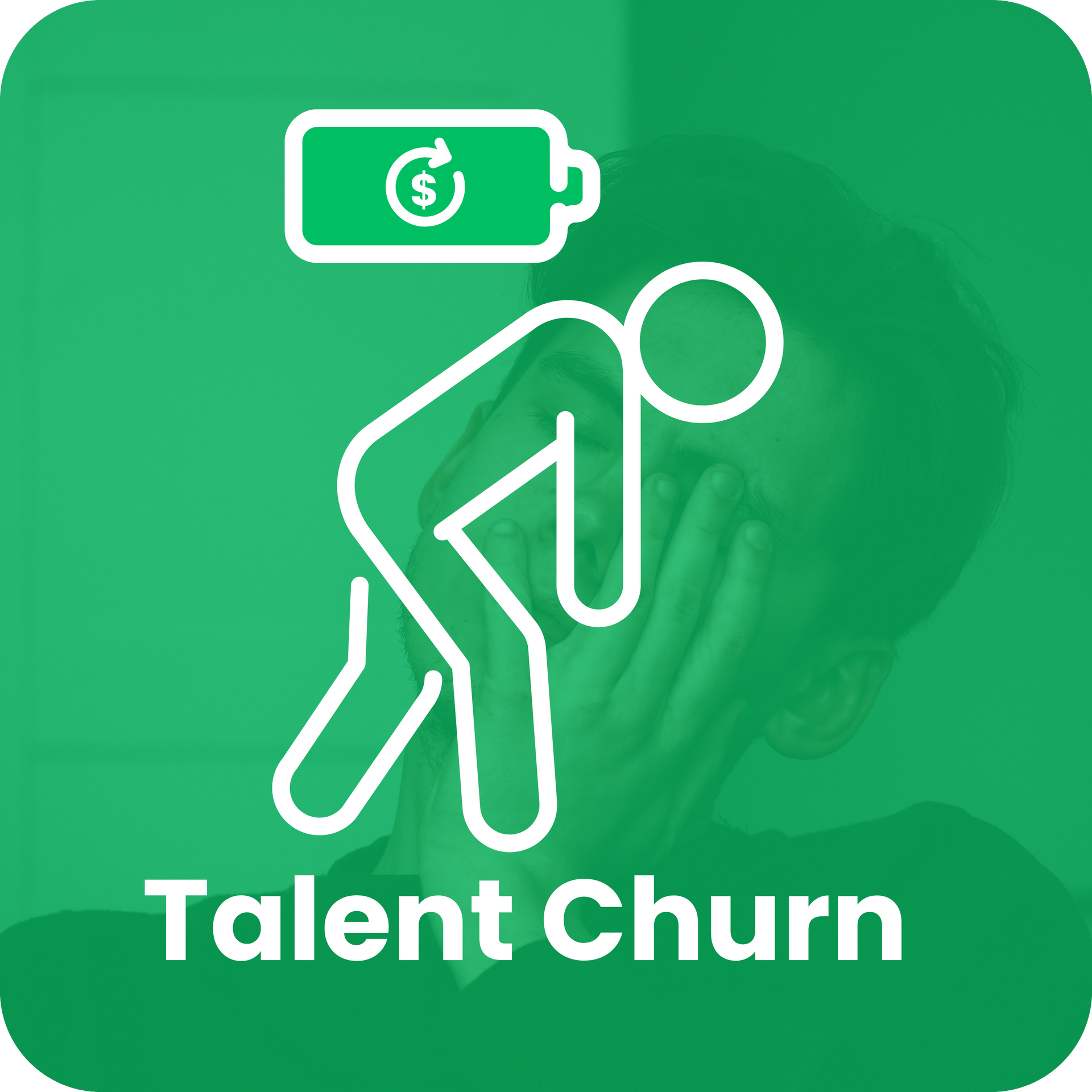 Person with head in hands, representing talent churn, under a low battery icon with a dollar symbol, green background.