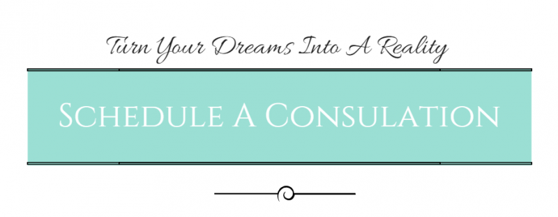 turn your dreams into a reality schedule a consultation