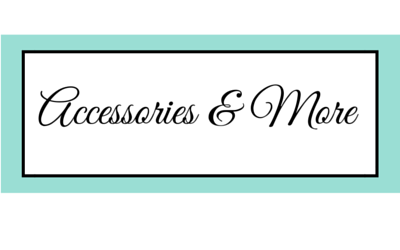accessories & more