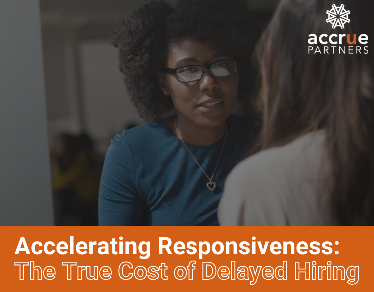 Accelerating responsiveness : the true cost of delayed hiring