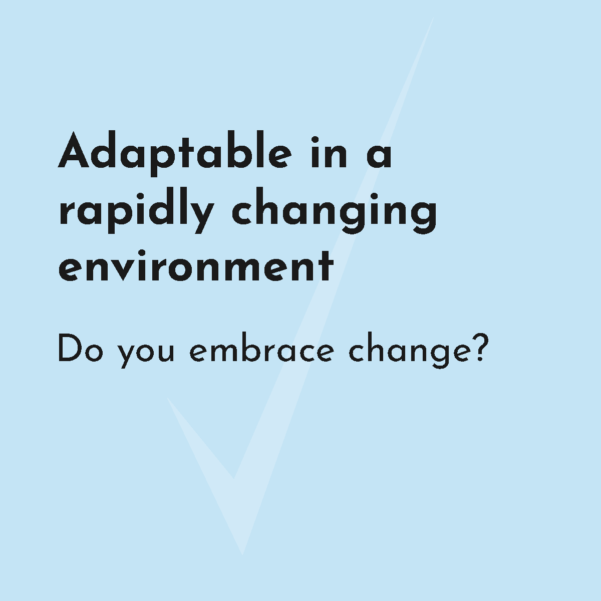 adaptable in a rapidly changing envrionment